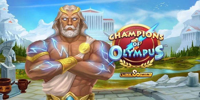 Langkah Mudah Mendapatkan Maxwin Di Slot Champions Of Olympus