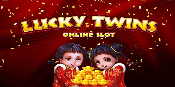 Strategi Jitu Menang Besar Slot Lucky Twins Setiap Hari Tanpa Rugi